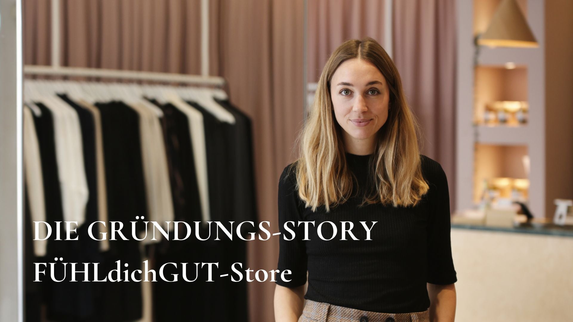 Video laden: Gruendung-Story-Video-Fuehldichgut-store